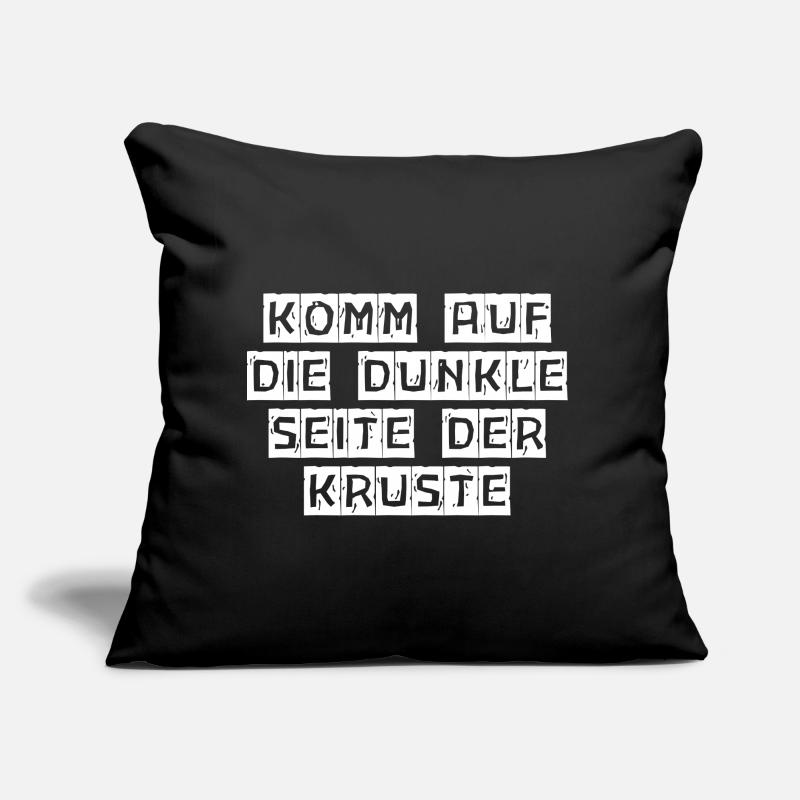 Komm auf die dunkle Seite der Kruste Sofakissen mit Füllung 45 x 45 cm