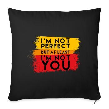 Cadeau Fun: I’M NOT PERFECT – Humour & Minimalisme - Coussin et housse de 45 x 45 cm - noir - Devant
