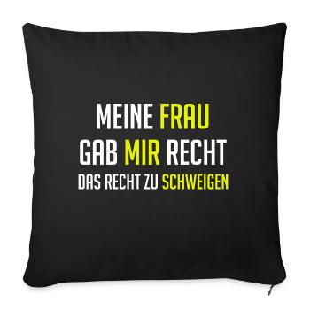 Frauen haben immer Recht - Partnerlook Partner - Sofakissen mit Füllung 45 x 45 cm - Schwarz - Vorne