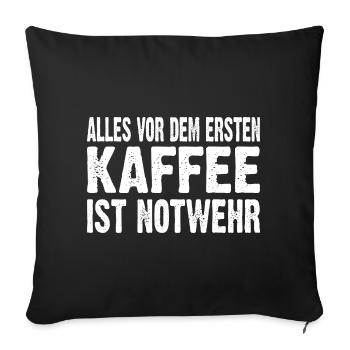 Alles Vor Dem Ersten Kaffee Ist Notwehr - Sofakissen mit Füllung 45 x 45 cm - Schwarz - Vorne