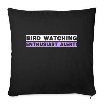 Bird watching enthusiast alert! - Sofa pillow with filling 45cm x 45cm - black - Front