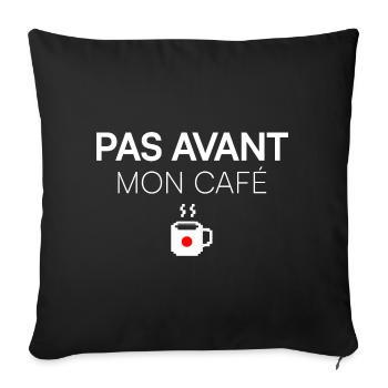 NOT BEFORE MY COFFEE. | Morning Humor - Sofa pillow with filling 45cm x 45cm - black - Front