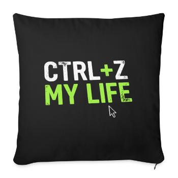 Developer Fun Shirt, CTRL + Z My Life  - Sofakissen mit Füllung 45 x 45 cm - Schwarz - Vorne