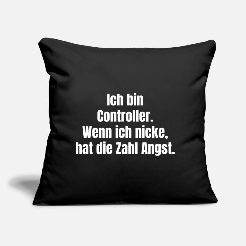 Ich bin Controller – Zahlenangst Spruch Sofakissen mit Füllung 45 x 45 cm