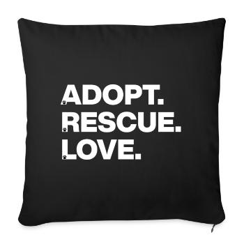 ADOPT SAVE LOVE ANIMAL LOVE PET ADOPTION w - Sofa pillow with filling 45cm x 45cm - black - Front