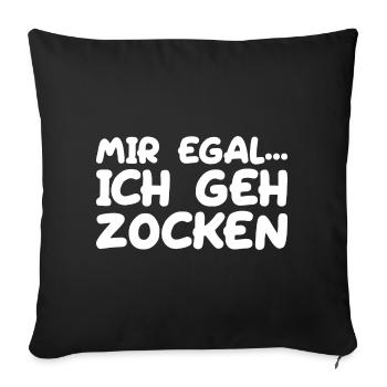 Mir Egal Ich Geh Zocken - Sofakissen mit Füllung 45 x 45 cm - Schwarz - Vorne