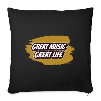 Great Music Great Life - Sofa pillow with filling 45cm x 45cm - black - Front