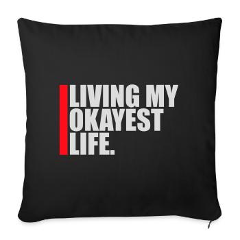 Vivre ma vie la plus correcte Drôle de dicton, médiocre - Coussin et housse de 45 x 45 cm - noir - Devant