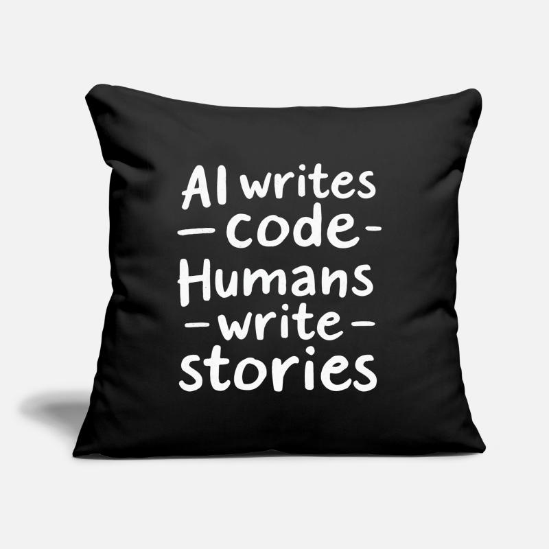 AI Writes Code - Humans Write Stories Sofa pillow with filling 45cm x 45cm