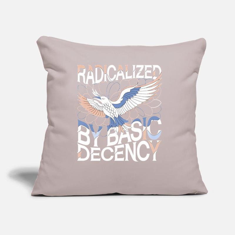 Radicalized by Basic Decency Statement Art Sofa pillow with filling 45cm x 45cm
