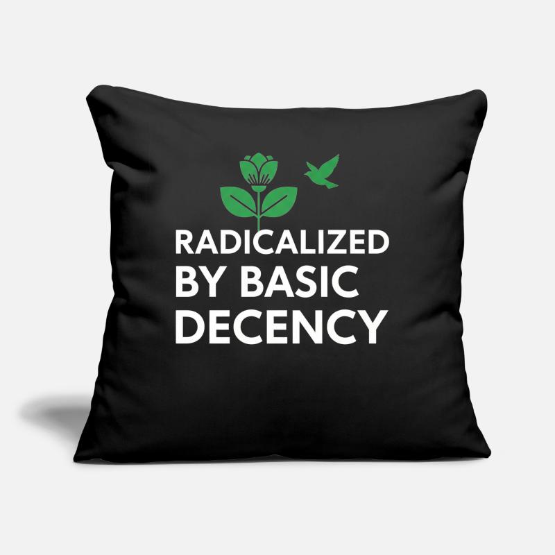 Radicalized By Basic Decency Statement shirt decal Sofa pillow with filling 45cm x 45cm