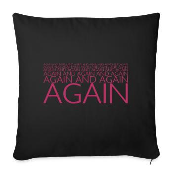 AGAIN AND AGAIN - Sofa pillow with filling 45cm x 45cm - black - Front