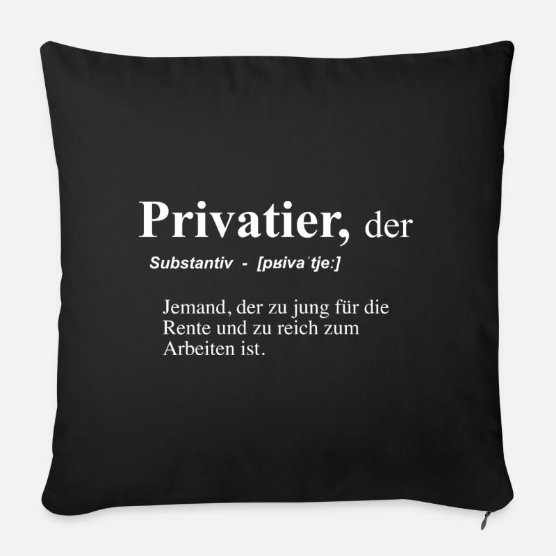 Definition Privatier lustiger Spruch Ruhestand - Sofakissen mit Füllung 45 x 45 cm - Schwarz
