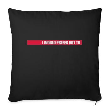 I prefer not to - Sofa pillow with filling 45cm x 45cm - black - Front