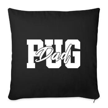 Pug Dad - Chien Carlin Chien Ami à quatre pattes - Coussin et housse de 45 x 45 cm - noir - Devant