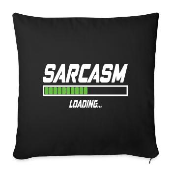 Sarcasm Loading... - Sofakissen mit Füllung 45 x 45 cm - Schwarz - Vorne