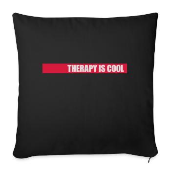 therapy is cool Quote - Sofa pillow with filling 45cm x 45cm - black - Front