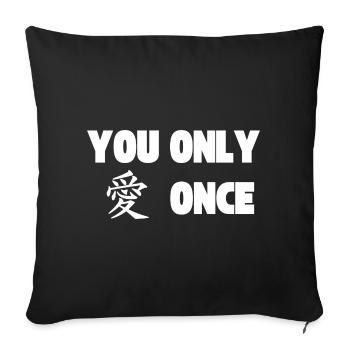 YOLO - You Only Live Once - Love in Chinese - Sofa pillow with filling 45cm x 45cm - black - Front