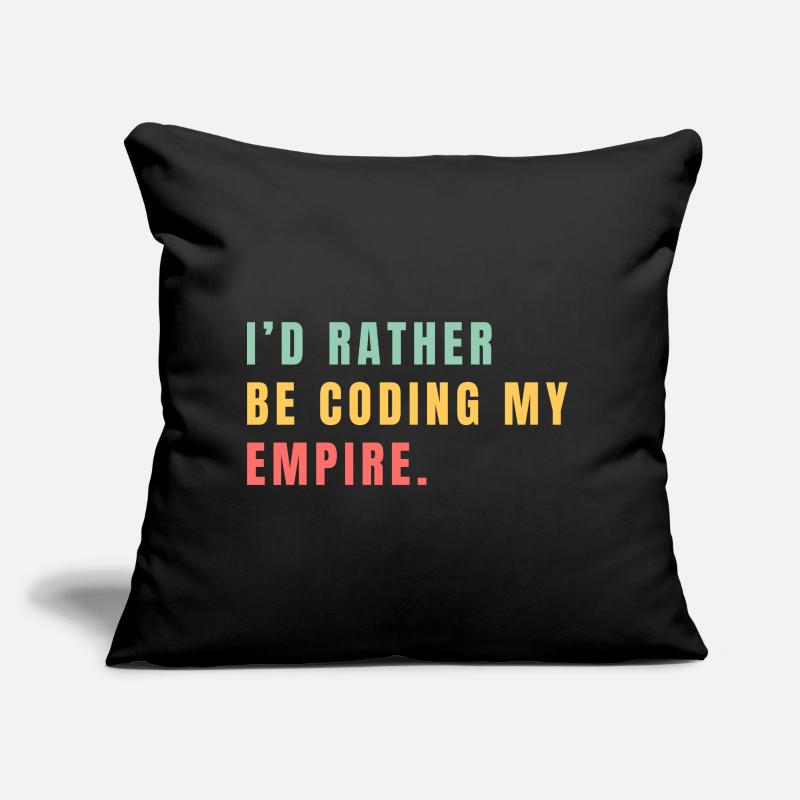 Je préférerais coder mon empire Coussin et housse de 45 x 45 cm