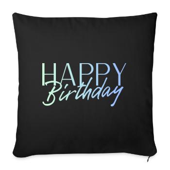 Bon anniversaire - Coussin et housse de 45 x 45 cm - noir - Devant