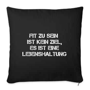 Fit Zu Sein Ist Eine Lebenshaltung - Sofakissen mit Füllung 45 x 45 cm - Schwarz - Vorne