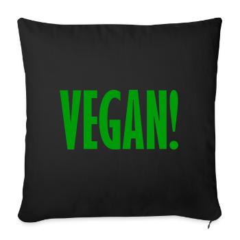 Végétalien! - Coussin et housse de 45 x 45 cm - noir - Devant