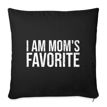 I Am Mom's Favorite - Sofa pillow with filling 45cm x 45cm - black - Front