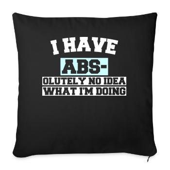 J’AI DES ABS- OLUTELY AUCUNE IDÉE DE CE QUE JE FAIS - Coussin et housse de 45 x 45 cm - noir - Devant