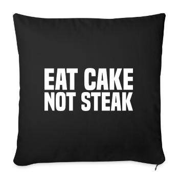 Eat Cake Not Steak - Vegan Saying - Sofa pillow with filling 45cm x 45cm - black - Front