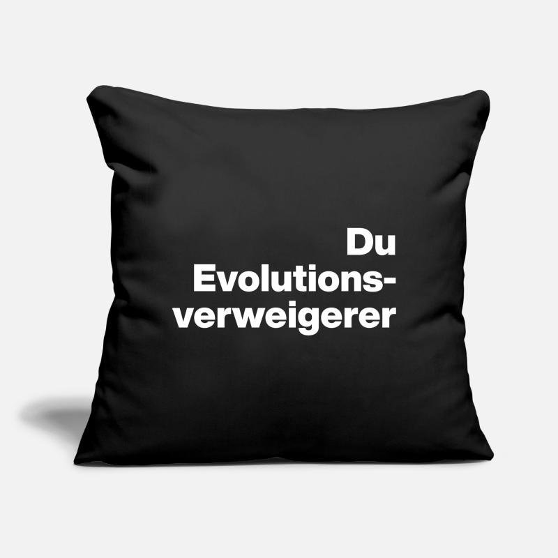 DU EVOLUTIONSVERWEIGERER. SARKASMUS, FRECH Sofakissen mit Füllung 45 x 45 cm