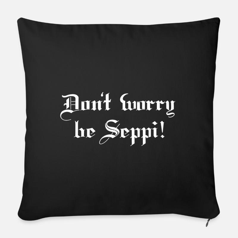 Sei ein Seppi - Sofakissen mit Füllung 45 x 45 cm - Schwarz
