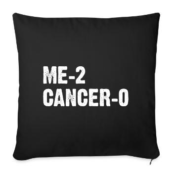 Me 2 Cancer 0 - Sofakissen mit Füllung 45 x 45 cm - Schwarz - Vorne