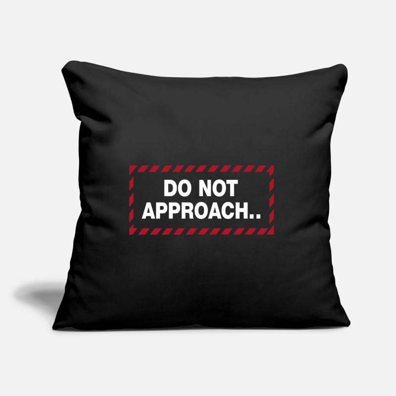 Do Not Approach Warning Distance Statement Sofa pillow with filling 45cm x 45cm