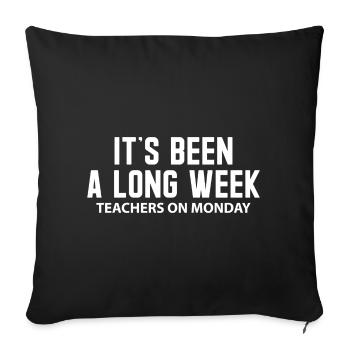 Ça a été une longue semaine Enseignants lundi - Coussin et housse de 45 x 45 cm - noir - Devant