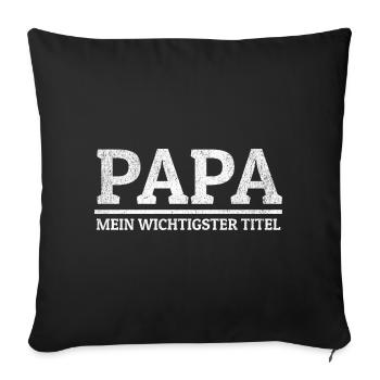Chemise de papa : mon titre le plus important - Coussin et housse de 45 x 45 cm - noir - Devant
