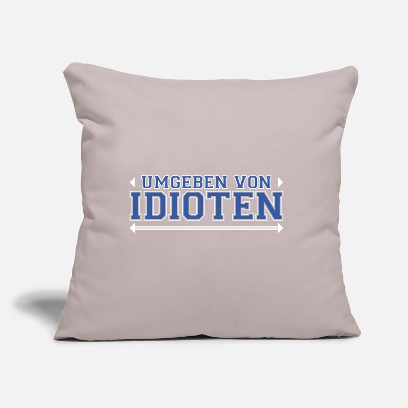Surrounded by idiots Sofa pillow with filling 45cm x 45cm