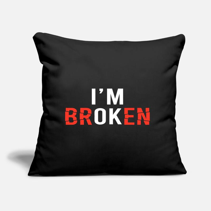 I'm Broken Distressed Typography Sofa pillow with filling 45cm x 45cm
