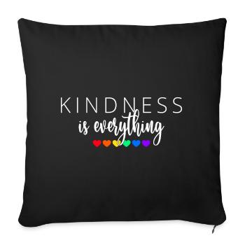Kindness is Everything - Sofakissen mit Füllung 45 x 45 cm - Schwarz - Vorne