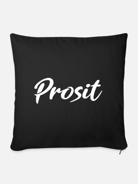 Prosit Prost Trinkspruch - Sofakissen mit Füllung 45 x 45 cm - Schwarz