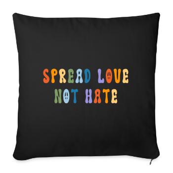 Spread Love Not Hate - Peace - Sofa pillow with filling 45cm x 45cm - black - Front