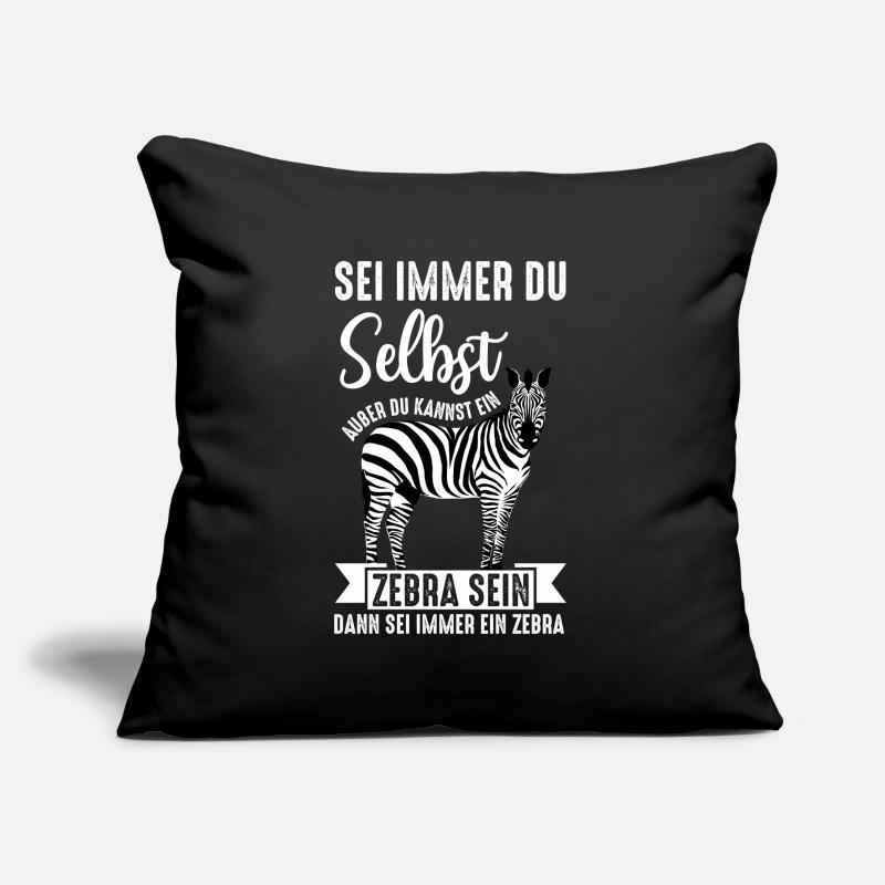 Sei mmer du selbst außer du kannst ein Zebra sein Sofakissen mit Füllung 45 x 45 cm