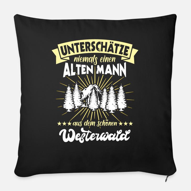 Westerwald Westerwälder Geschenk Unterschätze - Sofakissen mit Füllung 45 x 45 cm - Schwarz