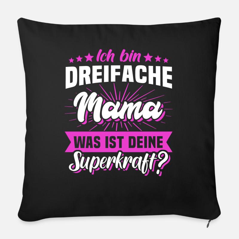 Mama Superkraft dreifache Mutter Sprüche - Sofakissen mit Füllung 45 x 45 cm - Schwarz