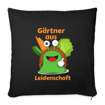 Gärtner aus Leidenschaft Gärtner Geschenk Lustig - Sofakissen mit Füllung 45 x 45 cm - Schwarz - Vorne