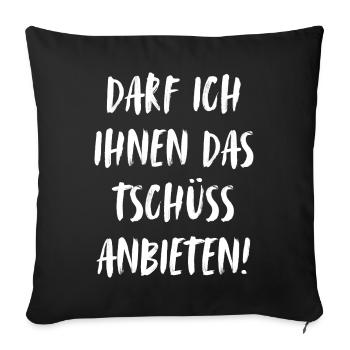 May I offer you the goodbye? - Sofa pillow with filling 45cm x 45cm - black - Front