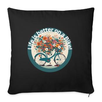 Life is better on a Bike - Sofa pillow with filling 45cm x 45cm - black - Front
