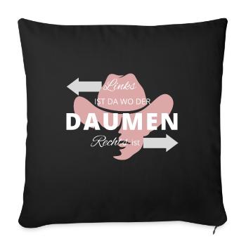 Links ist da wo der Daumen rechts ist - Sofakissen mit Füllung 45 x 45 cm - Schwarz - Vorne