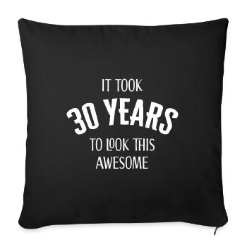 Il a fallu 30 ans pour avoir l’air aussi génial - Coussin et housse de 45 x 45 cm - noir - Devant