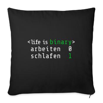 Binary Life: lieber schlafen als arbeiten - Sofakissen mit Füllung 45 x 45 cm - Schwarz - Vorne