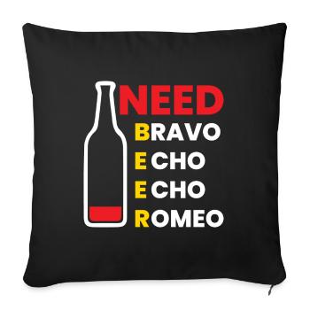 I need Beer - Sofa pillow with filling 45cm x 45cm - black - Front